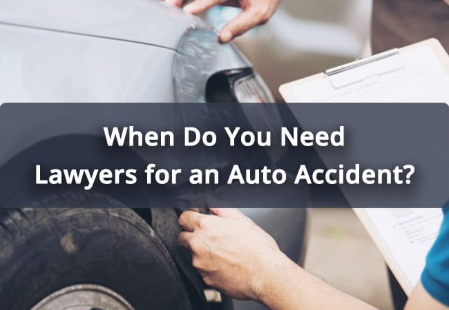 When-Do-You-Need-Lawyers-for-an-Auto-Accident