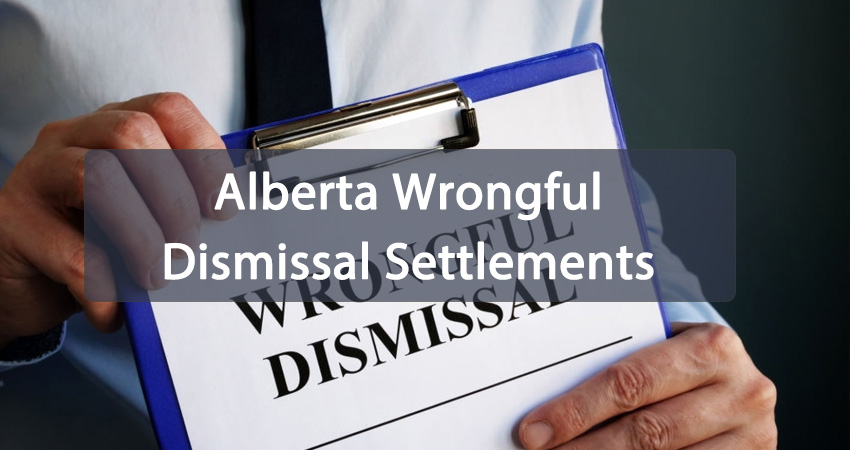 Alberta Wrongful Dismissal Settlements