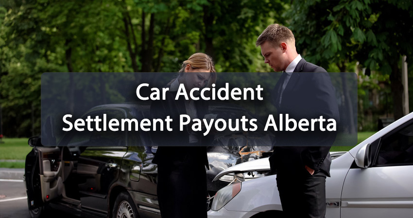 Car Accident Settlement Payouts Alberta