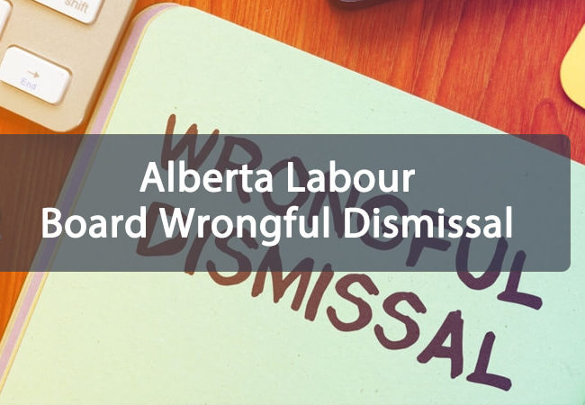 Alberta Labour Board Wrongful Dismissal Featured Image