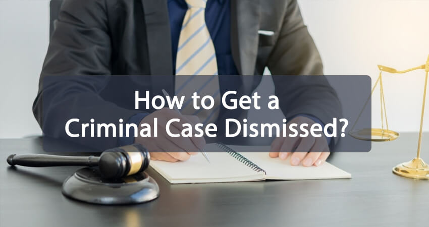 How to Get a Criminal Case Dismissed Featured Image