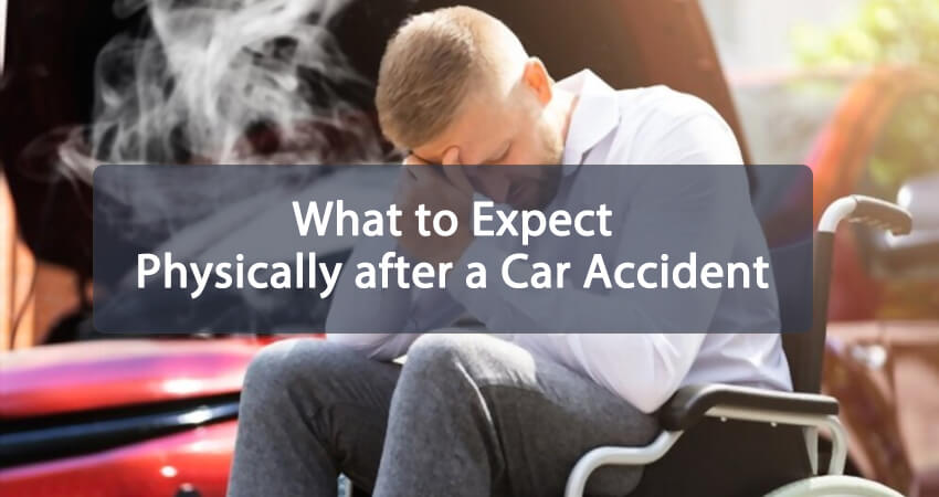 What to Expect Physically after a Car Accident Featured Image