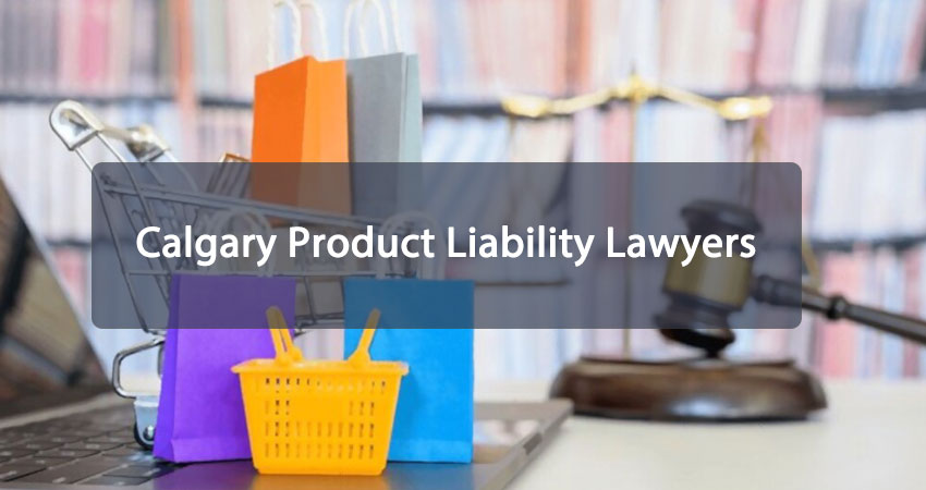Calgary Product Liability Lawyers