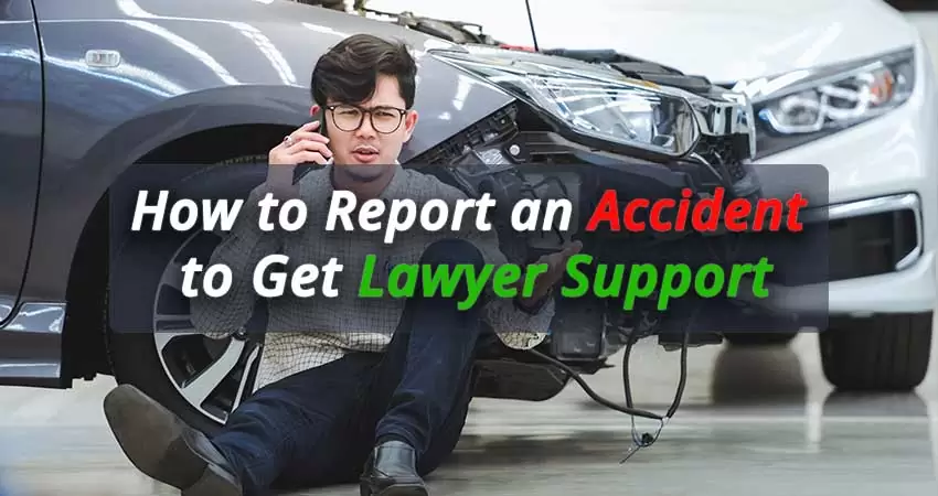 How-to-report-an-accident-to-get-lawyer-support