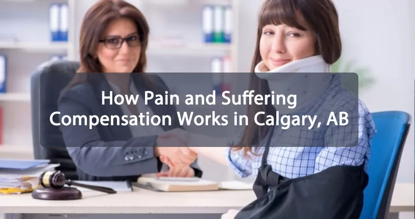 How Pain and Suffering Compensation Works in Calgary AB Featured Image