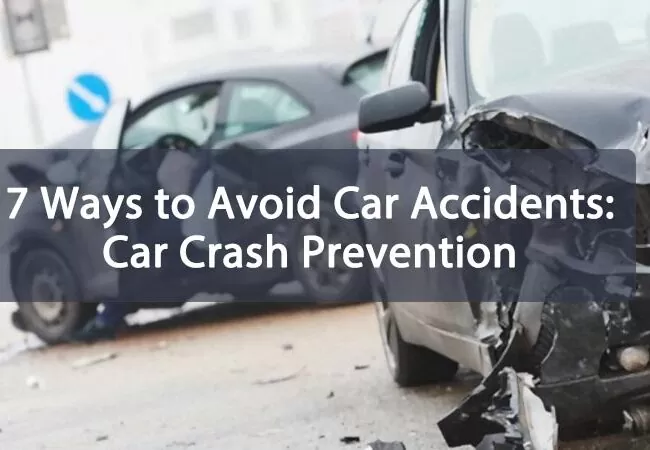 7 Ways to Avoid Car Accidents-Car Crash Prevention Featured Image
