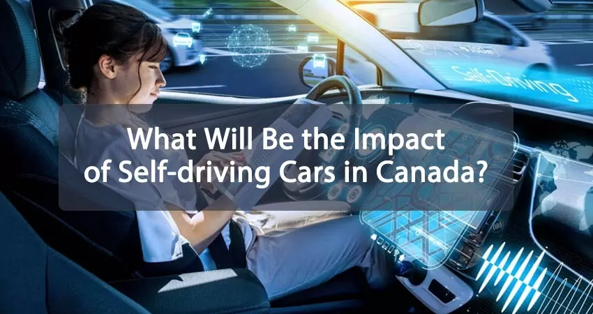 What Will Be the Impact of Self-driving Cars in Canada Featured Image