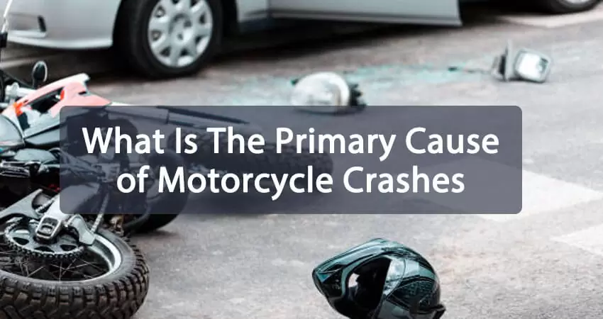 What Is The Primary Cause Of Motorcycle Crashes