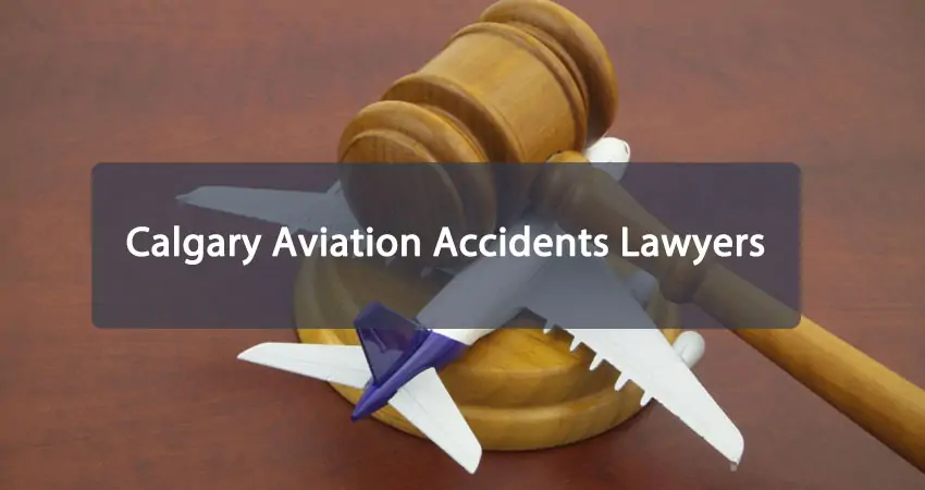 Calgary Aviation Accidents Lawyers
